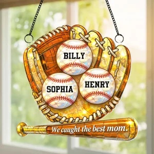 We Caught The Best Baseball Mom - Personalized Acrylic Suncatcher - Sentimental Mother's Day Gift For Mom, Wife